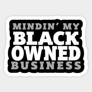 Mindin My Black Owned Business - White Sticker